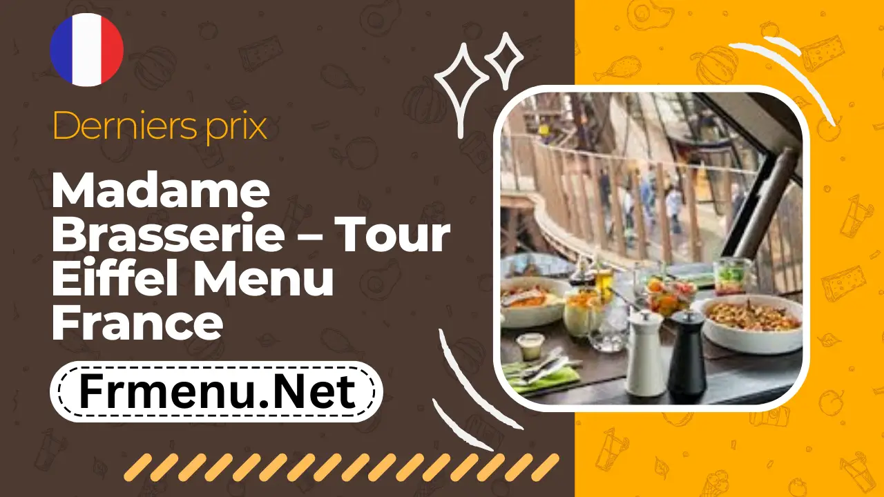 Madame Brasserie – Tour Eiffel Menu
